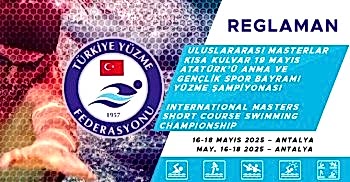 ULUSLARARASI MASTERLAR KISA KULVAR 19 MAYIS ATATÜRK’Ü ANMA VE GENÇLİK SPOR BAYRAMI YÜZME ŞAMPİYONASI