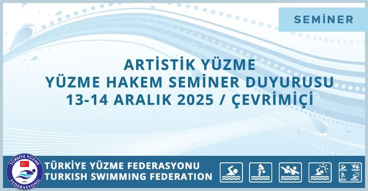 ARTİSTİK YÜZME YÜZME HAKEM SEMİNER DUYURUSU 13-14 ARALIK 2025