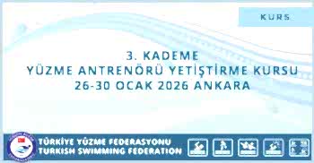 3. KADEME YÜZME ANTRENÖRÜ YETİŞTİRME KURSU 26-30 OCAK 2026 ANKARA