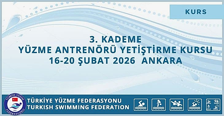 3. KADEME YÜZME ANTRENÖRÜ YETİŞTİRME KURSU 16-20 ŞUBAT 2026 ANKARA