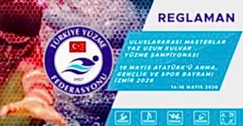 ULUSLARARASI MASTERLAR YAZ UZUN KULVAR YÜZME ŞAMPİYONASI 19 MAYIS ATATÜRK’Ü ANMA, GENÇLİK VE SPOR BAYRAMI İZMİR 2026